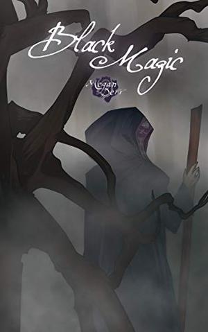 Black Magic by Megan Derr