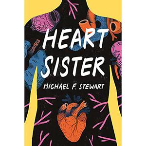 Heart Sister by Michael F. Stewart