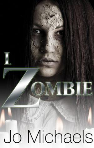 I, Zombie by Jo Michaels