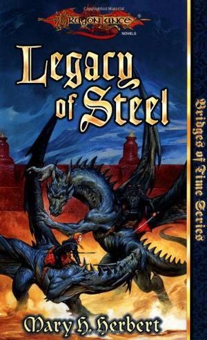 Legacy of Steel (Dragonlance: Bridges of Time #2)