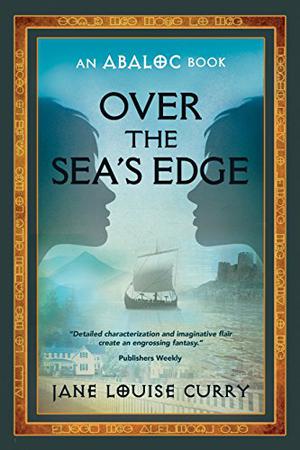 Over the Sea's Edge by Jane Louise Curry