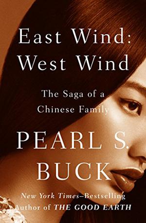 East Wind: West Wind by Pearl S. Buck