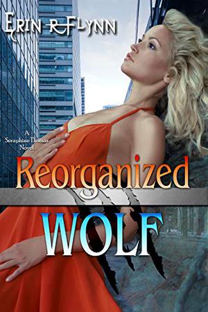 Reorganized Wolf (Seraphine Thomas #12)