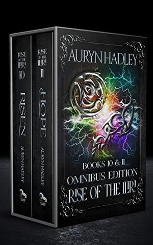 The Rise of the Iliri: Books 10 & 11 (Rise of the Iliri #10-11)