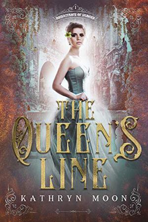 The Queen's Line (Inheritance of Hunger #1)