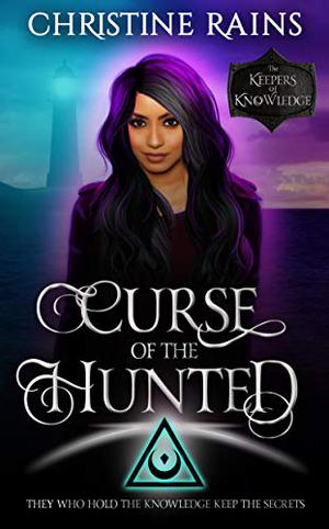 Curse of the Hunted (The Keepers of Knowledge #8)
