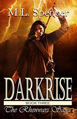 Darkrise (The Rhenwars Saga #3)