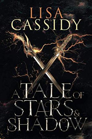 A Tale of Stars and Shadow by Lisa Cassidy