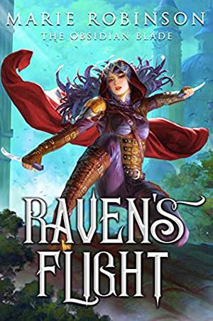 Raven's Flight by Marie Robinson