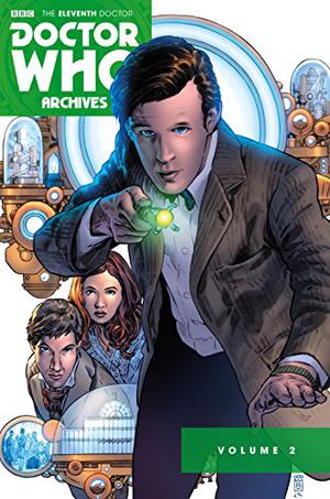 Doctor Who: The Eleventh Doctor Archives Omnibus Vol. 2 (Doctor Who: The Eleventh Doctor Archives #14-17,26-30)
