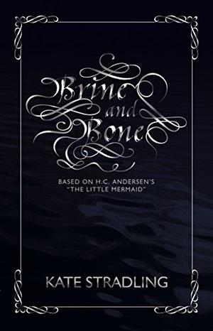Brine and Bone by Kate Stradling