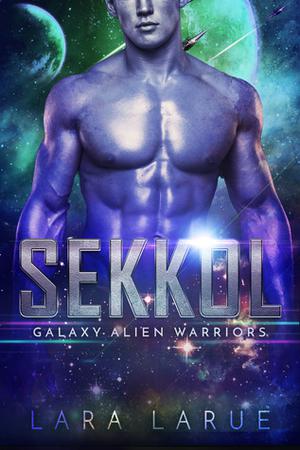 Sekkol (Galaxy Alien Warriors #2)
