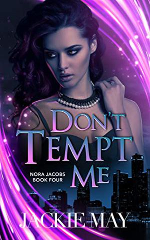 Don't Tempt Me (Nora Jacobs #4)
