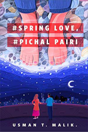 #Spring Love, #Pichal Pairi by Usman T. Malik