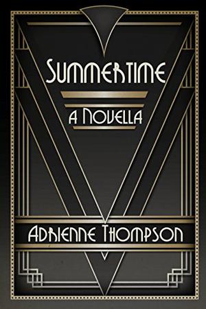 Summertime  (A Novella) by Adrienne Thompson