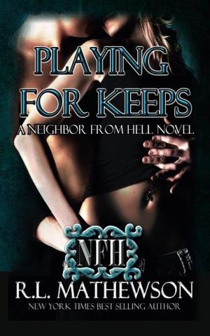 Playing for Keeps by R.L. Mathewson