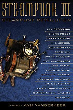 Steampunk III: Steampunk Revolution (The Bookman Histories #3.1)
