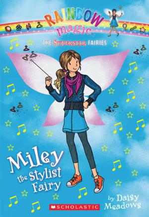 Miley the Stylist Fairy (Rainbow Magic #116)