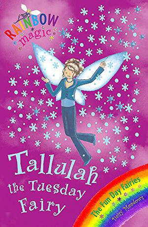 Tallulah The Tuesday Fairy (Rainbow Magic #37)