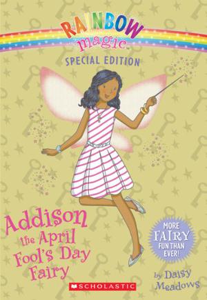 Addison the April Fool's Day Fairy by Daisy Meadows
