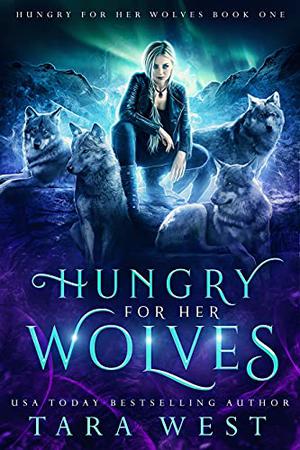 Hungry for Her Wolves (Hungry for Her Wolves #1)