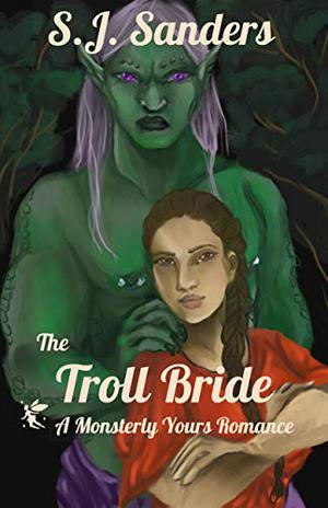 The Troll Bride (Monsterly Yours #2)