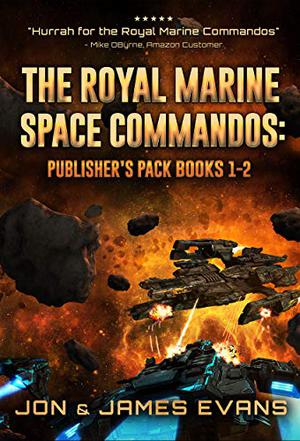 The Royal Marine Space Commandos (The Royal Marine Space Commandos #1-2)