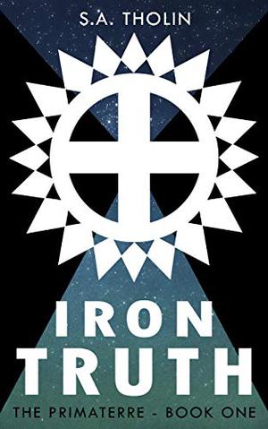 Iron Truth (Primaterre #1)