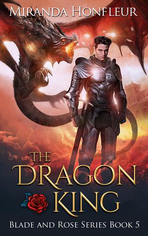 The Dragon King (Blade and Rose #5)
