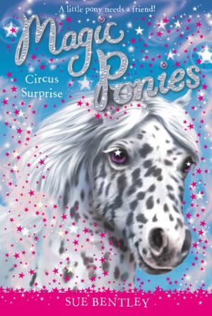Circus Surprise #7 (Magic Ponies #7)