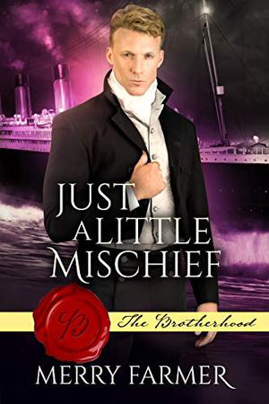 Just a Little Mischief (The Brotherhood #9)
