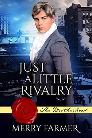 Just a Little Rivalry (The Brotherhood #10)