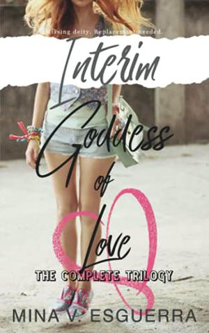 Interim Goddess of Love by Mina V. Esguerra