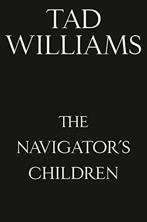 The Navigator's Children (Osten Ard Saga #7)