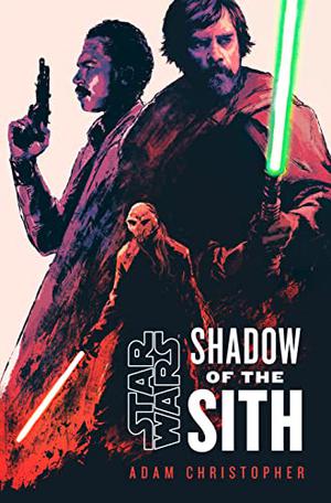 Shadow of the Sith by Adam Christopher