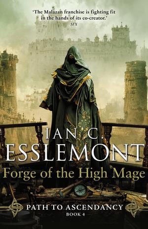 Forge of the High Mage by Ian C. Esslemont