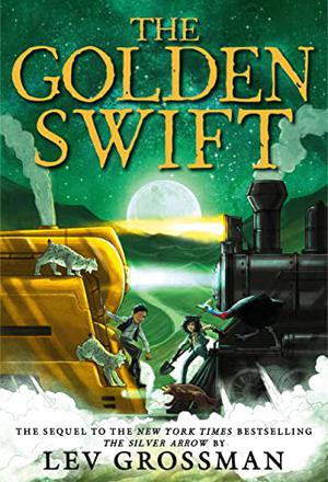 The Golden Swift (The Silver Arrow #2)