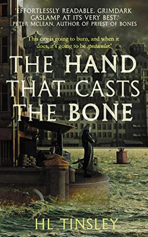 The Hand That Casts the Bone by H.L.Tinsley