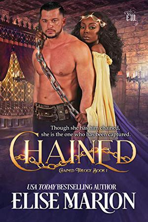 Chained by Elise Marion