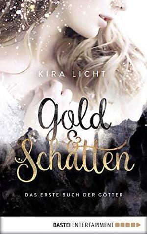 Gold und Schatten by Kira Licht