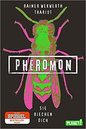 Pheromon -  sie riechen dich by Rainer Wekwerth, Thariot