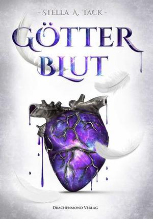 Göttliches Blut by Stella A. Tack