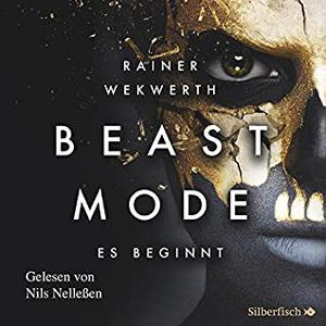 Beastmode: Es beginnt by Rainer Wekwerth