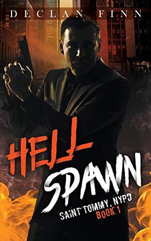 Hell Spawn (Saint Tommy, NYPD #1)