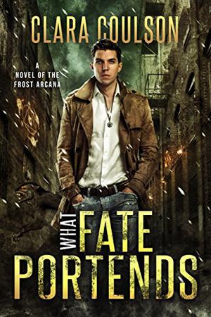 What Fate Portends (The Frost Arcana #1)