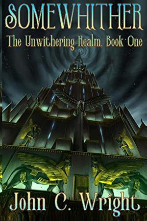 Somewhither by John C. Wright