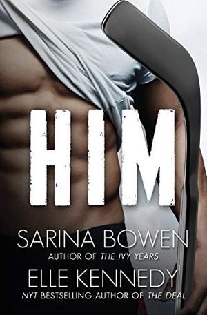Him by Sarina Bowen, Elle Kennedy