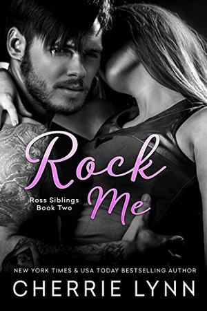 Rock Me (Ross Siblings #2)