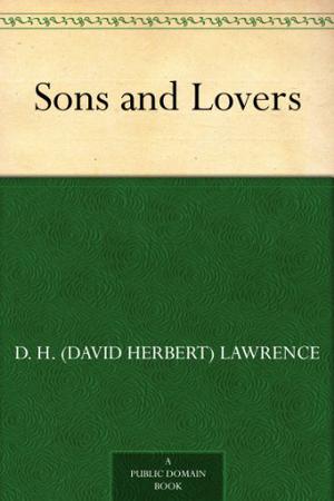 Sons and Lovers by D.H. Lawrence, Shelley Berc