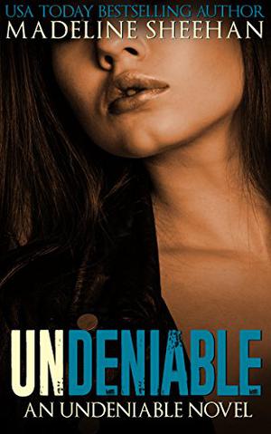 Undeniable (Undeniable #1)